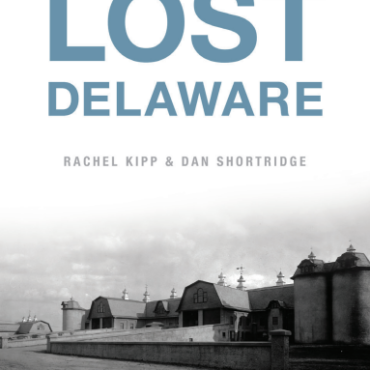 New book sheds light on history of ‘Lost Delaware’