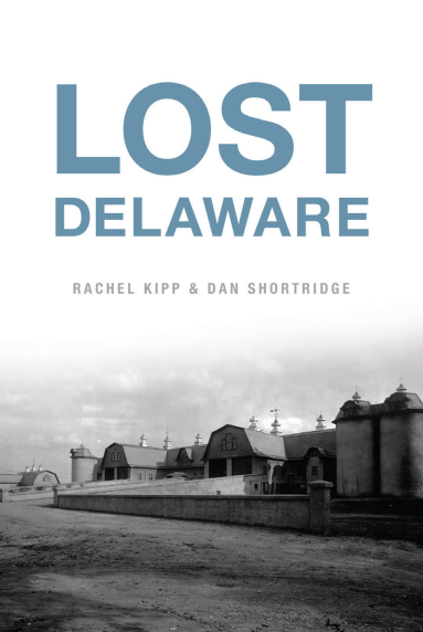 New book sheds light on history of ‘Lost Delaware’