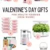 Best Valentine’s Day Gifts for Health Foodies (2026) | Natalie’s Health